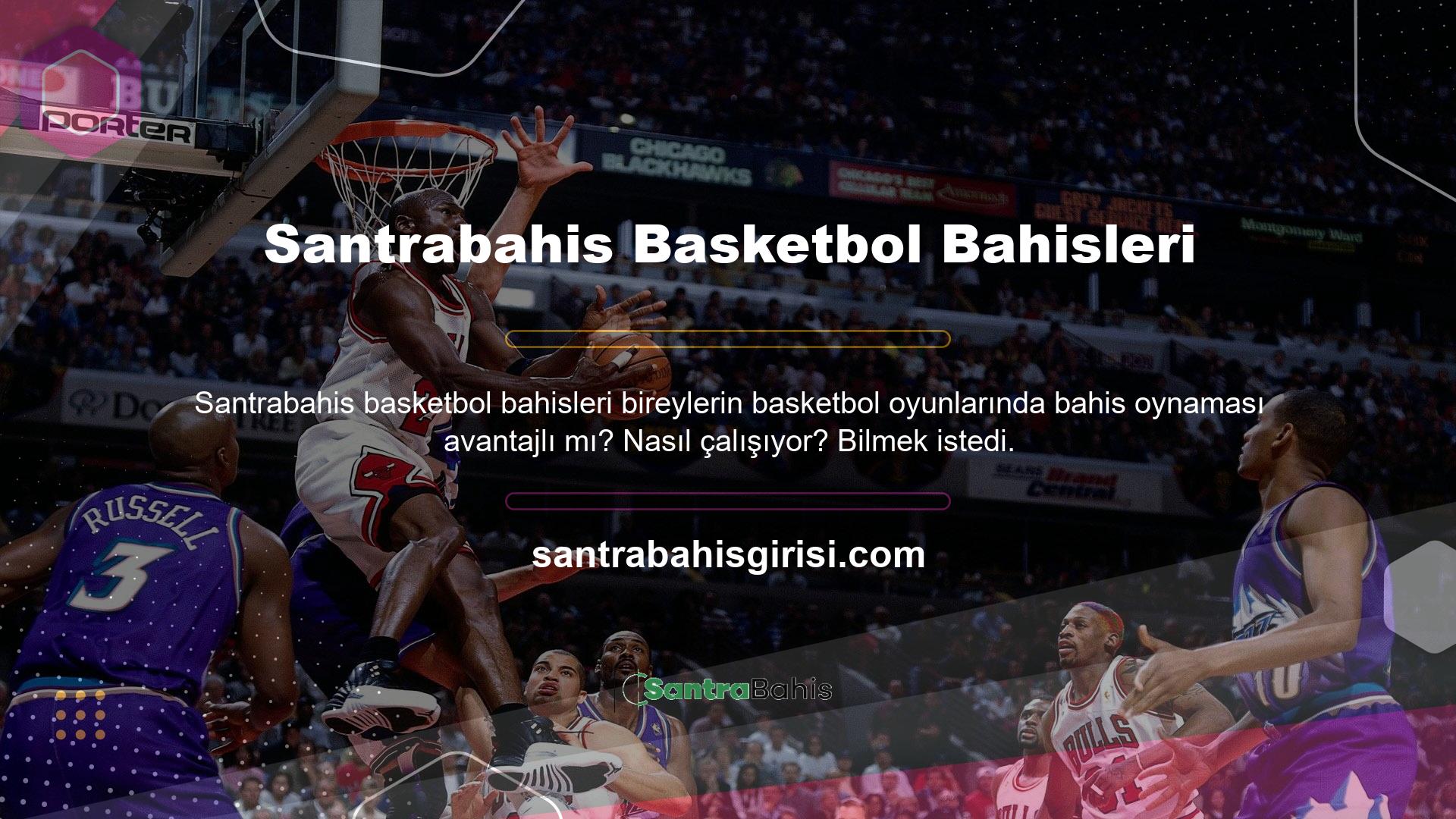 İnsanların basketbol hakkındaki merakı, spora milyonlarca bahis yapılmasına yol açtı